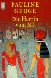 book cover of Die Herrin vom Nil : Roman einer Pharaonin by Pauline Gedge