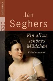 book cover of Een al te mooi meisje by Jan Seghers