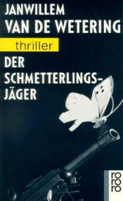 book cover of Der Schmetterlingsjäger by Janwillem van de Wetering