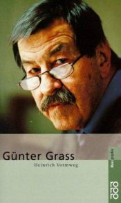 book cover of Günter Grass. Mit Selbstzeugnissen und Bilddokumenten.: Grass, Gunther by Heinrich Vormweg