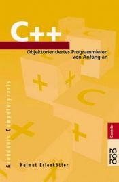 book cover of C . Objektorientiertes Programmieren von Anfang an. by Helmut Erlenkötter