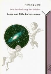 book cover of Die Entdeckung des Nichts. Leere und Fülle im Universum by Henning Genz
