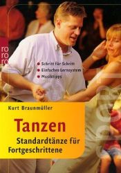 book cover of Tanzen. Standardtänze für Fortgeschrittene. Einfaches Lernsystem. Schritt für Schritt. Musiktipps. by Kurt Braunmüller