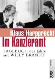 book cover of Im Kanzleramt by Klaus Harpprecht