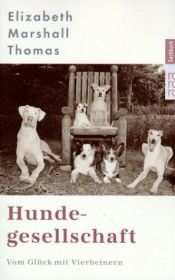 book cover of Hundegesellschaft by Elizabeth Marshall Thomas