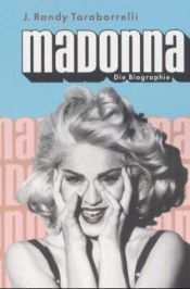 book cover of Madonna: An Intimate Biography by John Randy Taraborrelli