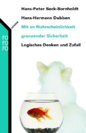 book cover of Mit an Wahrscheinlichkeit grenzender Sicherheit: Logisches Denken und Zufall by Hans-Hermann Dubben|Hans-Peter Beck-Bornholdt
