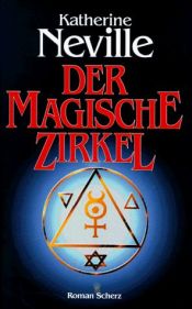 book cover of Der magische Zirkel (The Magic Circle) by Katherine Neville
