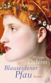 book cover of Blauseidener Pfau by Philippe Delerm