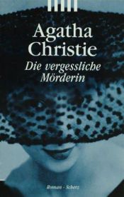 book cover of Die vergessliche Mörderin by Agatha Christie