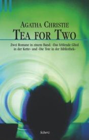 book cover of Tea for Two: Das fehlende Glied in der Kette by أجاثا كريستي