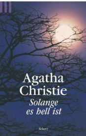 book cover of Solange es hell ist by Agatha Christie