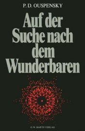 book cover of Auf der Suche nach dem Wunderbaren. Perspektiven der Welterfahrung und der Selbsterkenntnis by P. D. Ouspensky