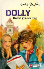 book cover of Dolly, Bd.5, Dollys großer Tag by Enid Blyton