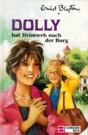 book cover of Dolly hat Heimweh nach der Burg by Enid Blytonová