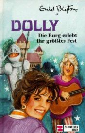 book cover of Dolly, Bd.9, Die Burg erlebt ihr größtes Fest by Enid Blytonová