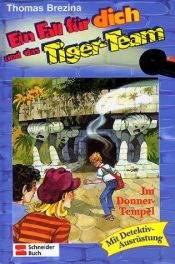 book cover of Ein Fall für dich und das Tiger-Team, Bd.1, Im Donner-Tempel by Thomas Brezina