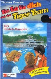 book cover of Ein Fall für dich und das Tiger-Team, Bd.9, Der Teufels-Dampfer by Thomas Brezina