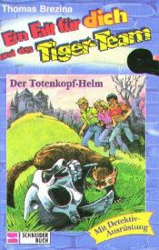 book cover of Ein Fall für dich und das Tiger-Team, Bd.12, Der Totenkopf-Helm by Thomas Brezina