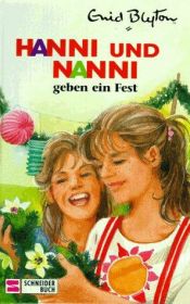 book cover of Hanni und Nanni geben ein Fest. (Bd. 10). ( Ab 10 J.) by Enid Blytonová