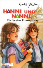 book cover of Hanni und Nanni, Bd.18, Die besten Freundinnen by איניד בלייטון