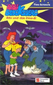 book cover of Bibi Blocksberg: Bibi Blocksberg, Bd.4, Bibi und das Dino-Ei, Neuausgabe: Bd 4 by Theo Schwartz