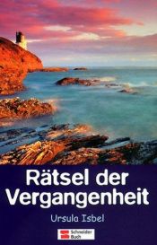 book cover of Rätsel der Vergangenheit by Ursula Isbel