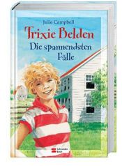 book cover of Trixie Belden, Die spannendsten Fälle by Julie Campbell