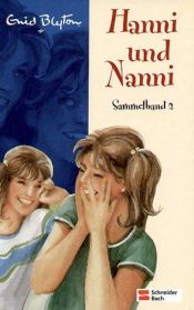 book cover of Hanni und Nanni Sammelband 02: Enthält die Bände: Kein Spaß ohne Hanni und Nanni by Enid Blyton