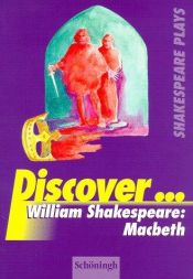 book cover of Discover . . ., William Shakespeare: Macbeth by Уильям Шекспир