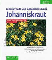 book cover of Lebensfreude und Gesundheit durch Johanniskraut by Jörg Zittlau