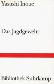 book cover of Das Jagdgewehr by Yasushi Inoue