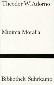 book cover of Minima Moralia by Theodor W. Adorno