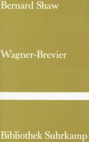 book cover of Ein Wagner - Brevier. Kommentar zum Ring des Nibelungen by George Bernard Shaw