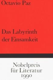 book cover of Das Labyrinth der Einsamkeit by Octavio Paz