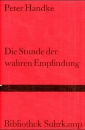 book cover of Die Stunde der wahren Empfindung by Peter Handke