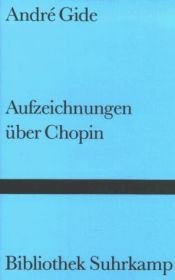 book cover of Aufzeichnungen über Chopin by André Gide