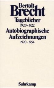 book cover of Tagebücher 1920 - 1922. Autobiographische Aufzeichnungen 1920 - 1954. by Бертолт Брехт