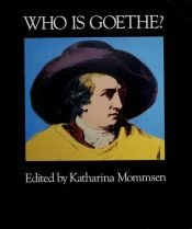 book cover of Who Is Goethe? by יוהאן וולפגנג פון גתה