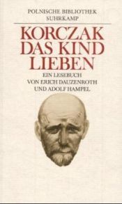 book cover of Das Kind lieben ein Lesebuch by Janusz Korczak