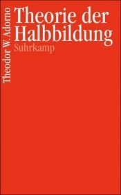 book cover of Theorie der Halbbildung by Τέοντορ Αντόρνο