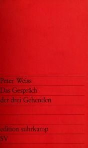 book cover of Das Gespräch der drei Gehenden by Peter Weiss