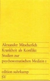 book cover of Krankheit als Konflikt. Studien zur psychosomatischen Medizin I. by Alexander Mitscherlich