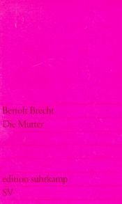 book cover of Die Mutter by Bertolt Brecht