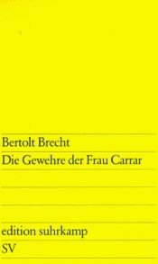 book cover of Die Gewehre Der Frau Carrar by Bertolt Brecht