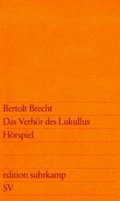 book cover of Das Verhör des Lukullus by Bertolt Brecht