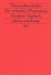 book cover of Die verkauften Pflastersteine: Dresdner Tag by Thomas Rosenlöcher
