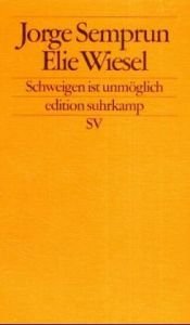 book cover of Schweigen ist unmöglich by Jorge Semprun