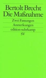 book cover of Die Maßnahme. Kritische Ausgabe. by Bertolts Brehts