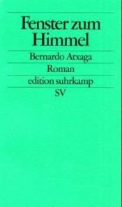 book cover of Fenster zum Himmel by Bernardo Atxaga